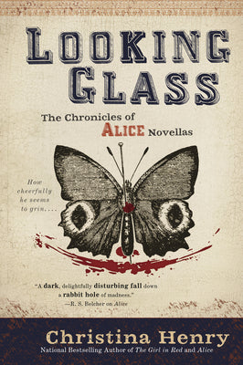 Cover Image for Looking Glass -- Christina Henry, Paperback