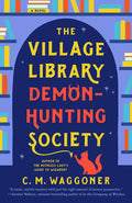 Cover Image for The Village Library Demon-Hunting Society -- C. M. Waggoner, Paperback
