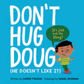 Cover Image for Don't Hug Doug: (He Doesn't Like It) -- Carrie Finison, Hardcover
