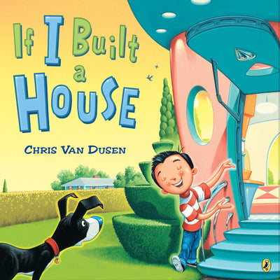 Cover Image for If I Built a House -- Chris Van Dusen, Paperback