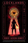 Cover Image for Locklands -- Robert Jackson Bennett, Paperback