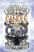Cover Image for Candle & Crow: Book Three of the Ink & Sigil series -- Kevin Hearne, Paperback