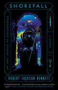 Cover Image for Shorefall -- Robert Jackson Bennett, Paperback