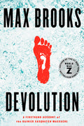 Cover Image for Devolution: A Firsthand Account of the Rainier Sasquatch Massacre -- Max Brooks, Paperback
