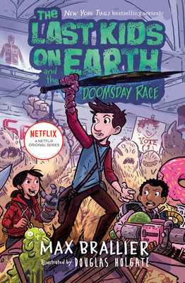 Cover Image for The Last Kids on Earth and the Doomsday Race -- Max Brallier, Hardcover