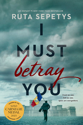 Cover Image for I Must Betray You -- Ruta Sepetys, Hardcover