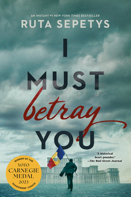 Cover Image for I Must Betray You -- Ruta Sepetys, Paperback