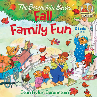 Cover Image for The Berenstain Bears Fall Family Fun: Includes the Berenstain Bears Trick or Treat and the Berenstain Bears and the Prize Pumpkin -- Stan Berenstain, Paperback