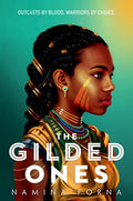 Cover Image for The Gilded Ones -- Namina Forna, Paperback