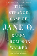 Cover Image for The Strange Case of Jane O. -- Karen Thompson Walker, Hardcover