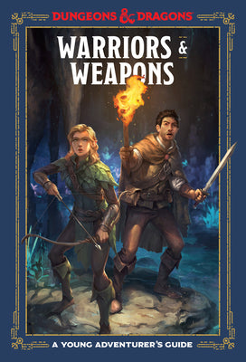 Cover Image for Warriors & Weapons (Dungeons & Dragons): A Young Adventurer's Guide -- Jim Zub, Hardcover