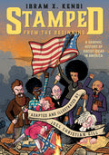 Cover Image for Stamped from the Beginning: A Graphic History of Racist Ideas in America -- Ibram X. Kendi, Paperback