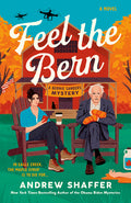 Cover Image for Feel the Bern: A Bernie Sanders Mystery -- Andrew Shaffer, Paperback
