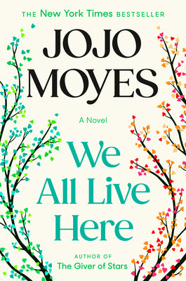 Cover Image for We All Live Here -- Jojo Moyes, Hardcover