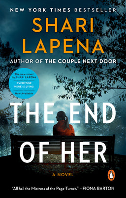 Cover Image for The End of Her -- Shari Lapena, Paperback