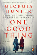 Cover Image for One Good Thing -- Georgia Hunter, Paperback
