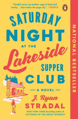 Cover Image for Saturday Night at the Lakeside Supper Club -- J. Ryan Stradal, Paperback