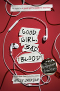Cover Image for Good Girl, Bad Blood: The Sequel to a Good Girl's Guide to Murder -- Holly Jackson, Hardcover