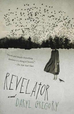 Cover Image for Revelator -- Daryl Gregory, Paperback