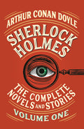 Cover Image for Sherlock Holmes: The Complete Novels and Stories, Volume I -- Arthur Conan Doyle, Paperback