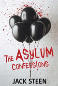 Cover Image for The Asylum Confessions -- Jack Steen, Hardcover