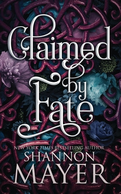 Cover Image for Claimed by Fate -- Shannon Mayer, Paperback