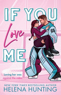 Cover Image for If You Love Me -- Helena Hunting, Paperback