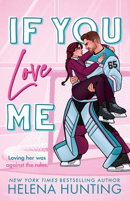 Cover Image for If You Love Me -- Helena Hunting, Paperback
