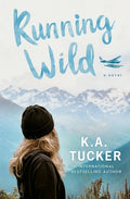 Cover Image for Running Wild -- K. a. Tucker, Paperback