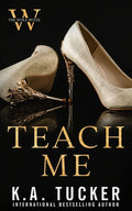 Cover Image for Teach Me -- K. a. Tucker, Paperback
