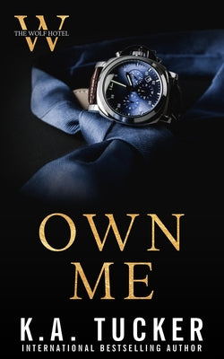 Cover Image for Own Me -- K. a. Tucker, Paperback