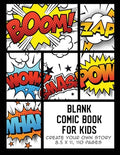 Cover Image for Blank Comic Book for Kids: Create Your Own Story, Comics & Graphic Novels -- The Whodunit Creative Design, Paperback
