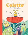 Cover Image for Colette: The Solitary Bee -- Jean-François Sénéchal, Hardcover