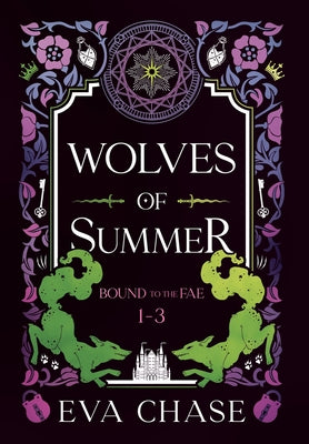 Cover Image for Wolves of Summer: Bound to the Fae - Books 1-3 -- Eva Chase, Hardcover