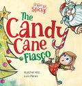 Cover Image for The Candy Cane Fiasco: A Christmas Storybook Filled with Humor and Fun -- Rachel Hilz, Hardcover