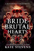 Cover Image for Bride of Brutal Hearts -- Kate Stevens, Paperback
