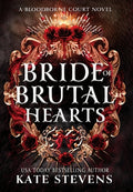 Cover Image for Bride of Brutal Hearts -- Kate Stevens, Hardcover