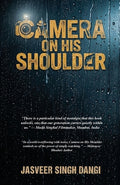 Cover Image for Camera On His Shoulder -- Jasveer Singh Dangi, Paperback