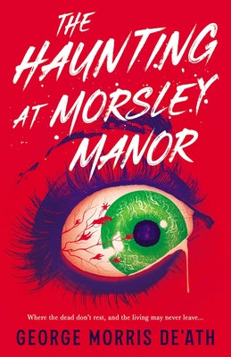 Cover Image for The Haunting at Morsley Manor -- George Morris De'ath, Paperback