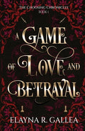 Cover Image for A Game of Love and Betrayal -- Elayna R. Gallea, Paperback