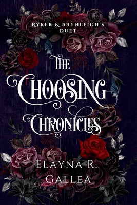 Cover Image for The Choosing Chronicles: Ryker and Brynleigh's Duet -- Elayna R. Gallea, Paperback
