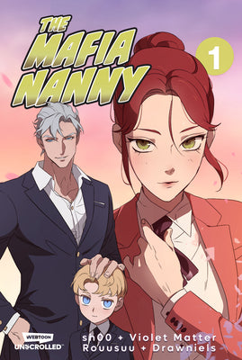 Cover Image for The Mafia Nanny, Vol. 1: A Webtoon Unscrolled Graphic Novel -- Sh00, Paperback