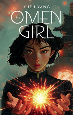 Cover Image for The Omen Girl -- Yueh Yang, Hardcover
