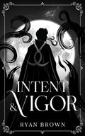 Cover Image for Intent & Vigor -- Ryan Brown, Paperback