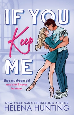 Cover Image for If You Keep Me -- Helena Hunting, Paperback
