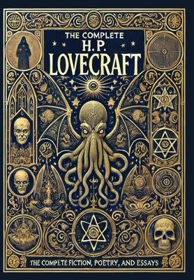 Cover Image for The Complete Fiction, Poetry, and Essays of H. P. Lovecraft (Collector's Edition) (Laminated Hardback with Jacket) -- H. P. Lovecraft, Hardcover