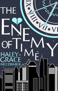Cover Image for The Enemy of Time -- Haley-Grace McCormick, Paperback