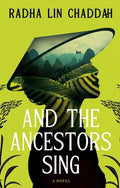 Cover Image for And the Ancestors Sing -- Radha Lin Chaddah, Paperback
