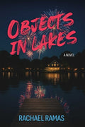 Cover Image for Objects in Lakes -- Rachael Ramas, Paperback