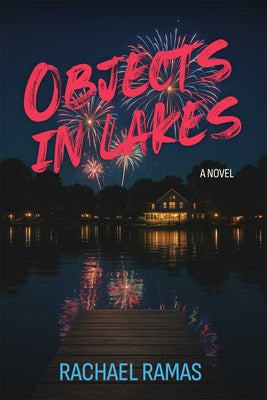 Cover Image for Objects in Lakes -- Rachael Ramas, Paperback